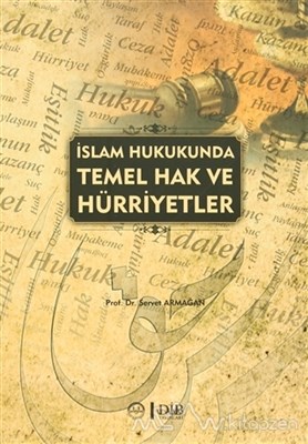 İslam Hukukunda Temek Hak ve Hürriyetler