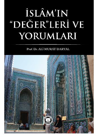 İslam’ın Değerleri ve Yorumları