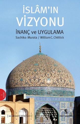 İslam’ın Vizyonu İnanç ve Uygulama