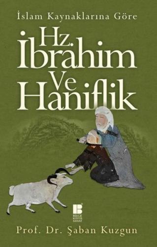 İslam Kaynaklarına Göre Hz. İbrahim ve Hanifilik