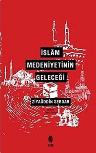 İslam Medeniyetinin Geleceği