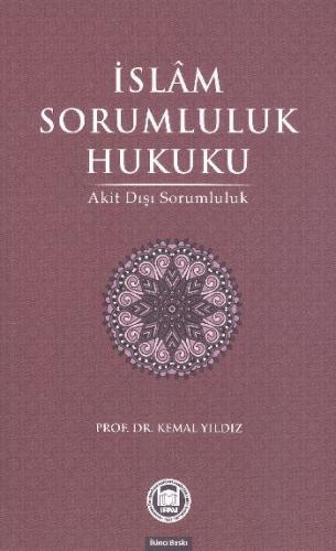 İslam Sorumluluk Hukuku Akit Dışı Sorumluluk