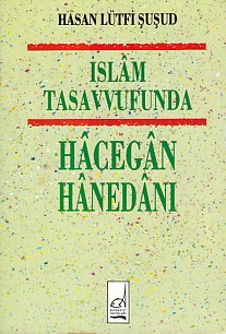 İslam Tasavvufunda Hacegan Hanedanı