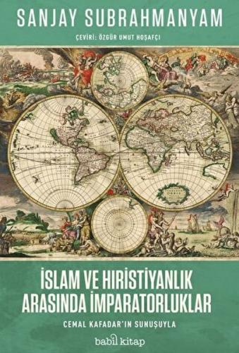 İslam ve Hıristiyanlık Arasında İmparatorluklar