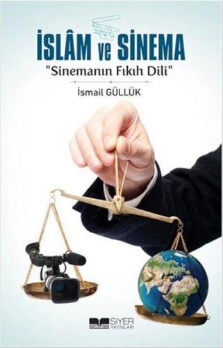 İslam ve Sinema-Sinemanın Fıkıh Dili