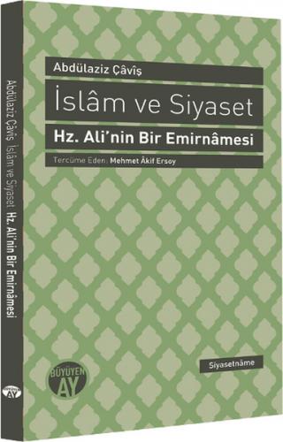 İslam ve Siyaset Hz. Ali'nin Bir Emirnamesi