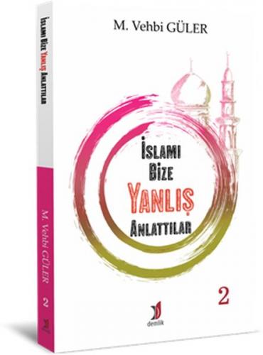 İslamı Bize Yanlış Anlattılar 2