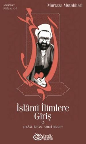 İslami İlimlere Giriş 2 - Kelam-İrfan-Ameli Hikmet