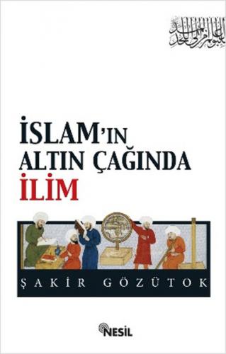 İslam'ın Altın Çağında İlim