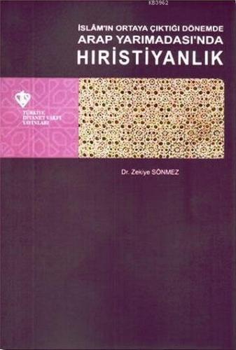 İslam'ın Ortaya Çıktığı Dönemde Arap Yarımadası'nda Hıristiyanlık