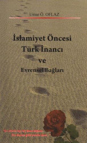 İslamiyet Öncesi Türk İnancı ve Evrensel Bağlar