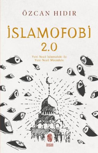 İslamofobi 2.0: Yeni Nesil İslamofobi ile Yeni Nesil Mücadele