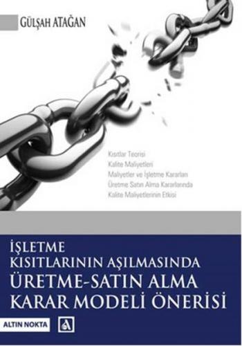 İşletme Kısıtlarının Aşılmasında Üretme - Satın Alma Karar Modeli Öner