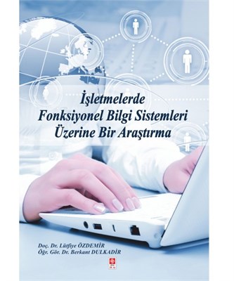 İşletmelerde Fonksiyonel Bilgi Sistemleri Üzerine Bir Araştırma