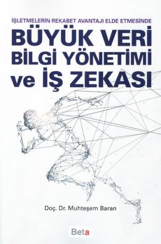 İşletmelerin Rkabet Avantajı Elde Etmesinde Büyük Veri Bilgi Yönetimi 