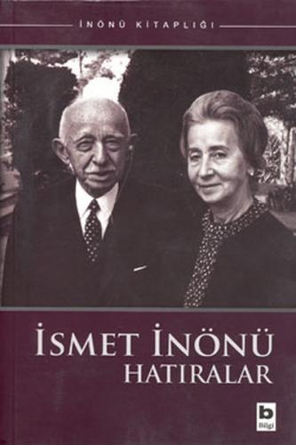 İsmet İnönü Hatıralar