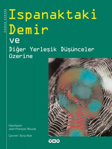 Ispanaktaki Demir ve Diğer Yerleşik Düşünceler Üzerine (Ciltli)