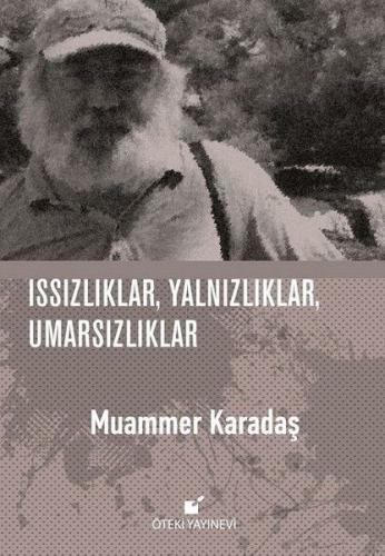 Issızlıklar Yalnızlıklar Umarsızlıklar (Ciltli)