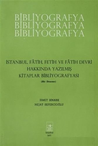 İstanbul Fatih Fetih ve Fatih Devri Hakkında Yazılmış Kitaplar Bibliyo