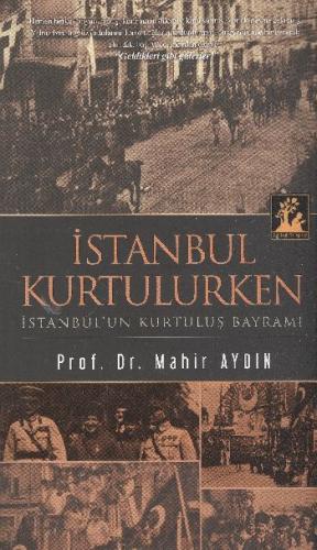 İstanbul Kurtulurken İstanbul'un Kurtuluş Bayramı