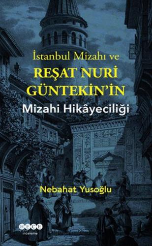 İstanbul Mizahı ve Reşat Nuri Güntekin’in Mizahi Hikayeciliği