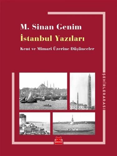 İstanbul Yazıları - Kent ve Mimari Üzerine Düşünceler