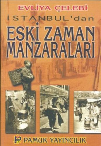 İstanbul'dan Eski Zaman Manzaraları (Kültür-001)