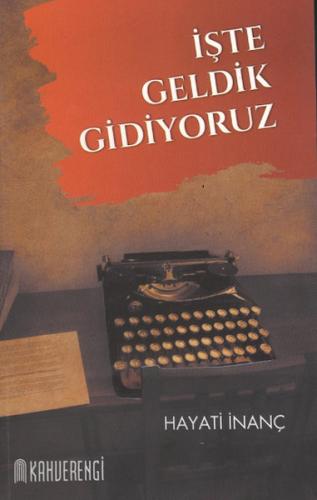 İşte Geldik Gidiyoruz