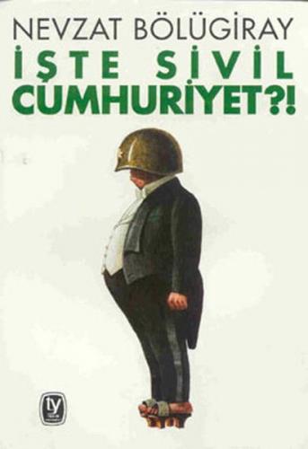 İşte Sivil Cumhuriyet?!