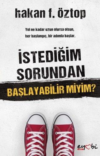 İstediğim Sorundan Başlayabilir miyim?