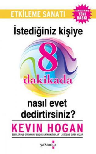 İstediğiniz Kişiye 8 Dakikada Nasıl Evet Dedirtirsiniz?