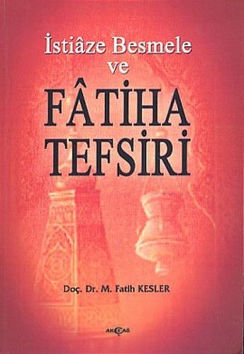 İstiaze Besmele ve Fatiha Tefsiri