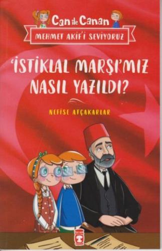 İstiklal Marşımız Nasıl Yazıldı Can İle Canan Mehmet Akifi Seviyoruz