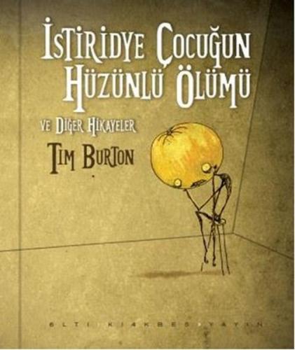 İstiridye Çocuğun Hüzünlü Ölümü ve Diğer Hikayeler