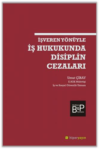 İşveren Yönüyle İş Hukukunda Disiplin Cezaları