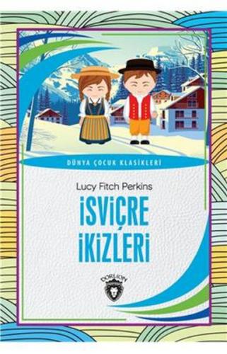 İsviçre İkizleri Dünya Çocuk Klasikleri (7-12 Yaş)