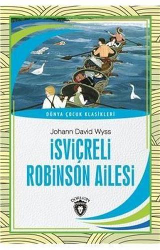 İsviçreli Robinson Ailesi Dünya Çocuk Klasikleri (7-12 Yaş)