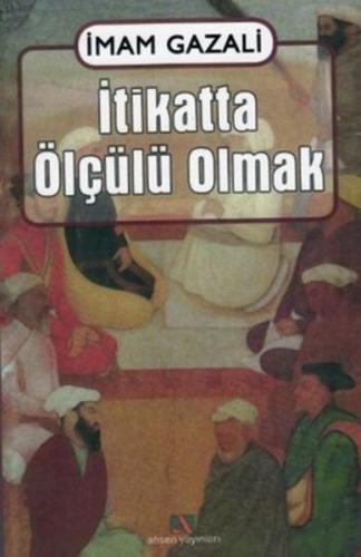 İtikatta Ölçülü Olmak