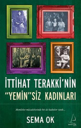 İttihat Terakki'nin "Yemin"siz Kadınları