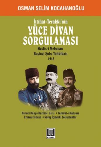 İttihat - Terakki'nin Yüce Divan Sorgulaması