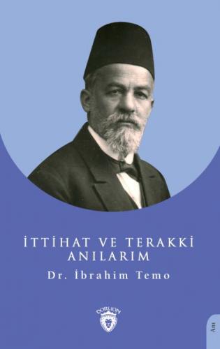 İttihat ve Terakki Anılarım