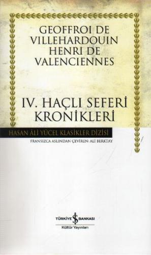 IV.Haçlı Seferi Kronikleri - Hasan Ali Yücel Klasikleri (Ciltli)