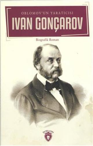 Ivan Gonçarov Oblomovun Yaratıcısı