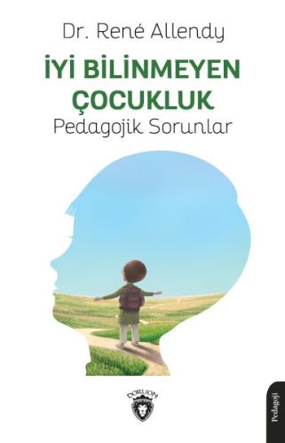 İyi Bilinmeyen Çocukluk Pedagojik Sorunlar