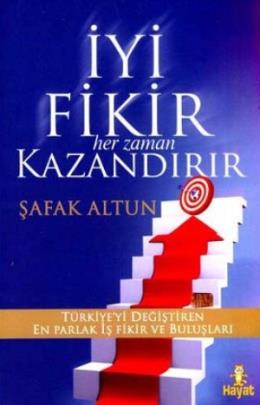 İyi Fikir Her Zaman Kazandırır