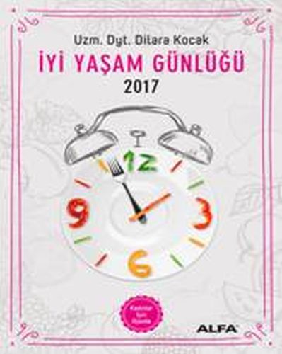 İyi Yaşam Günlüğü - Kadınlar İçin Ajanda 2017