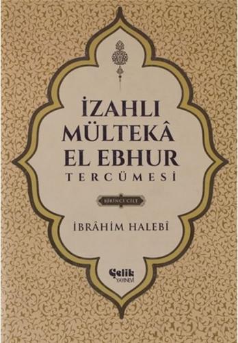 İzahlı Mülteka El Ebhur Tercümesi 1.Cilt