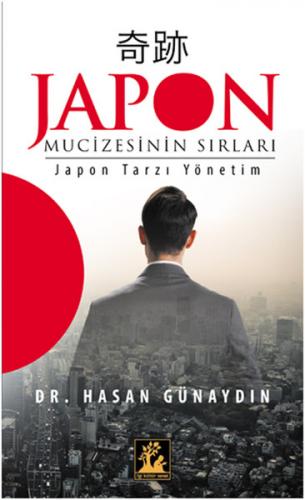 Japon Mucizesinin Sırları Japon Tarzı Yönetim