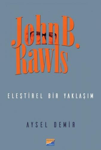 John B. Rawls Eleştirel bir Yaklaşım