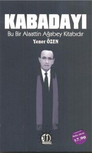 Kabadayı - Bu Bir Alaattin Ağabey Kitabıdır